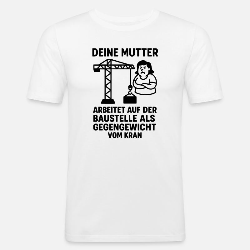  deine mutter witz baustelle gegengewicht - Männer Slim Fit T-Shirt - Weiß
