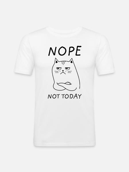 Nope Not Today Cat - Men's Slim Fit T-Shirt - white