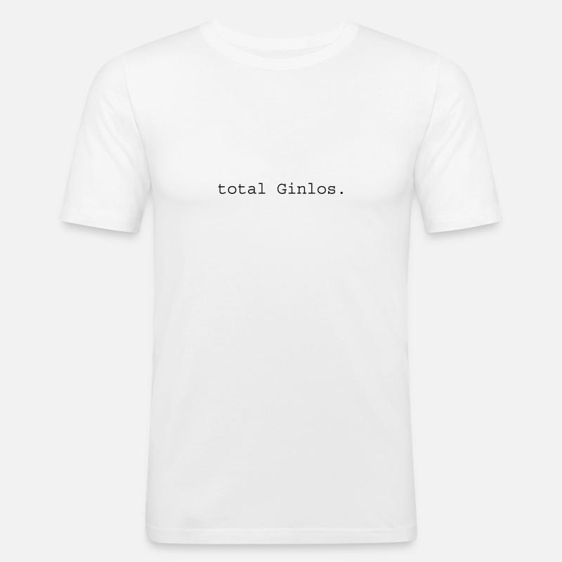 total Ginlos Spruch Geschenk - Männer Slim Fit T-Shirt - Weiß