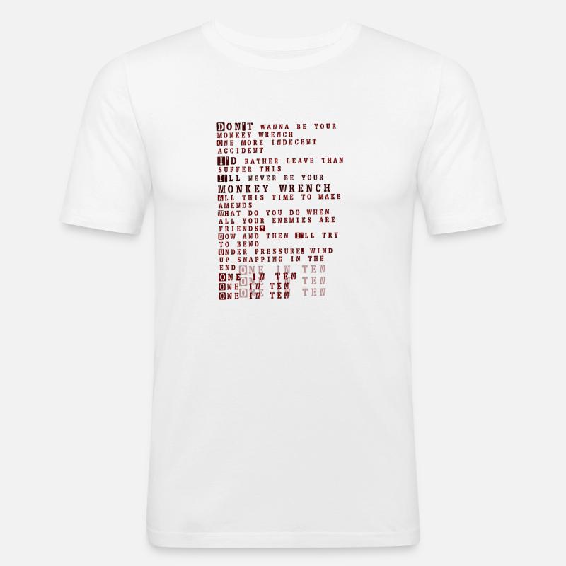 Foo fighters lyrics - monkey wrench - Männer Slim Fit T-Shirt - Weiß