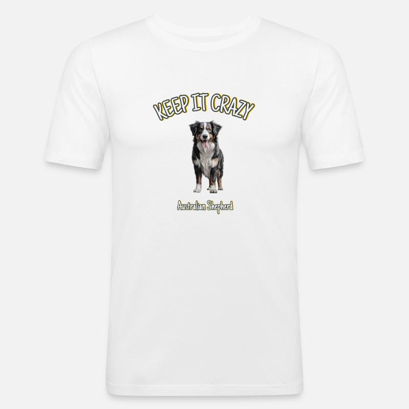Australian Shepherd - Keep it Crazy - Männer Slim Fit T-Shirt - Weiß