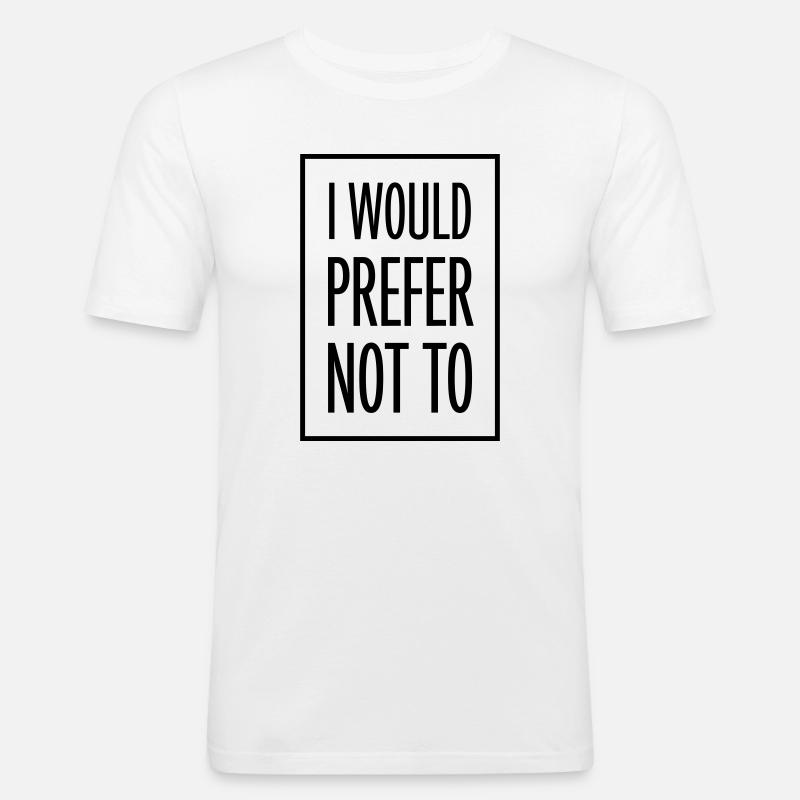 I prefer not to - Männer Slim Fit T-Shirt - Weiß
