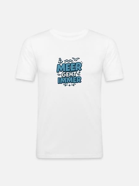 Meer geht immer - Männer Slim Fit T-Shirt - Weiß