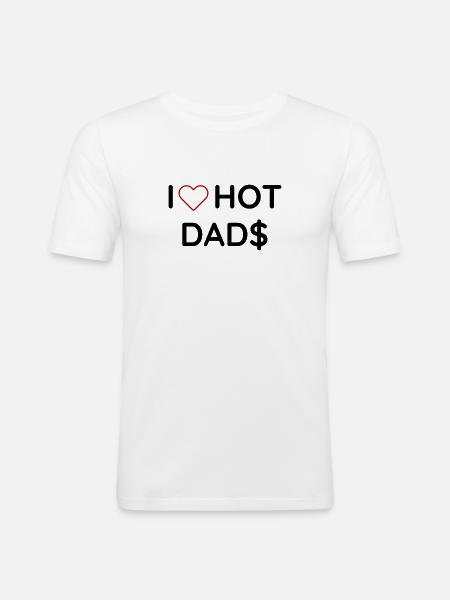 I love hot dads - Männer Slim Fit T-Shirt - Weiß