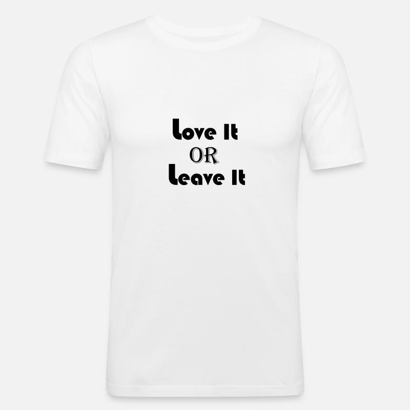 Liebe es oder lass es - Männer Slim Fit T-Shirt - Weiß