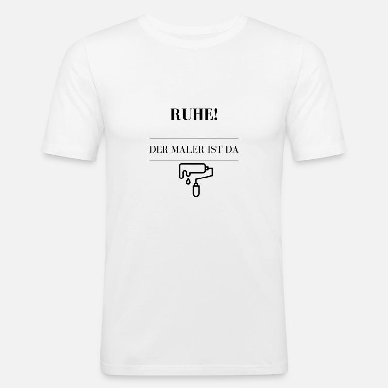 Ruhe, der Maler ist da! - Männer Slim Fit T-Shirt - Weiß