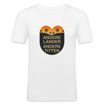 Andere Länder andere Titten - Männer Slim Fit T-Shirt - Weiß - Vorne - Nik (191cm)
