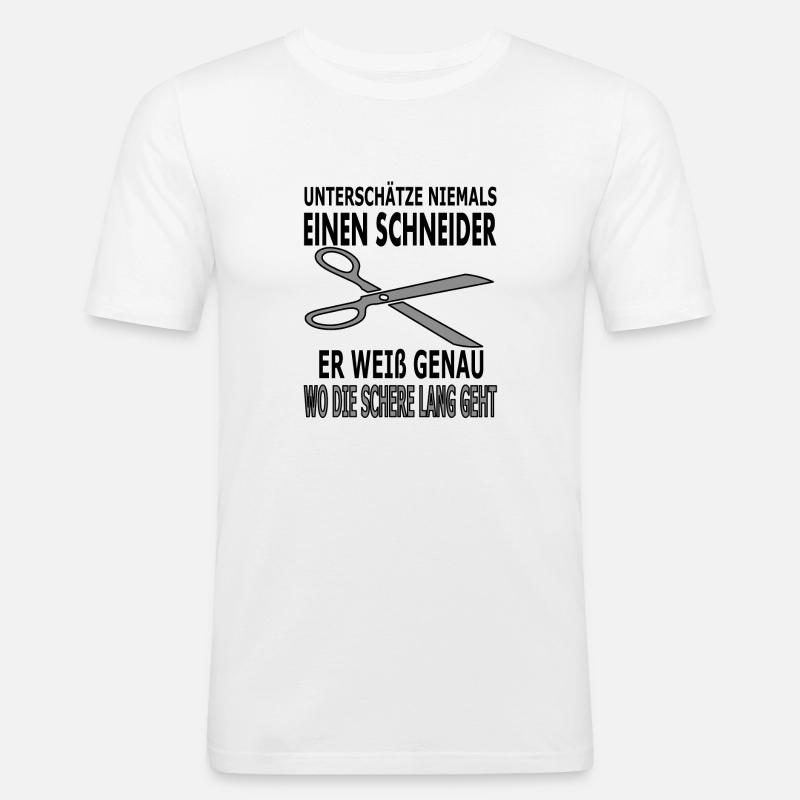 Schneider Spruch Sprüche Schere - Männer Slim Fit T-Shirt - Weiß