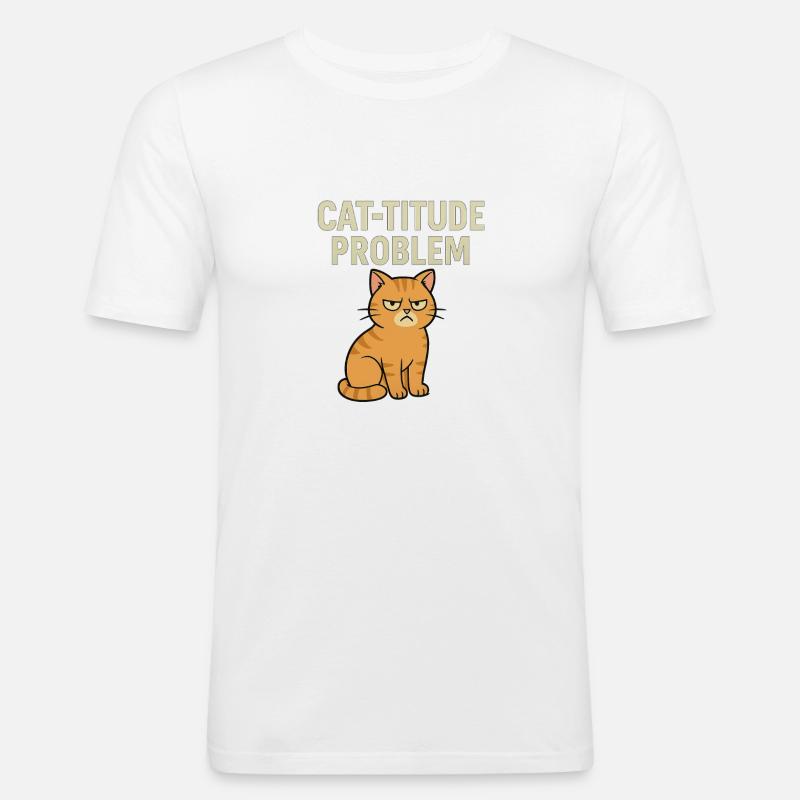 Catitude Problem Mürrische Katze Meme - Männer Slim Fit T-Shirt - Weiß