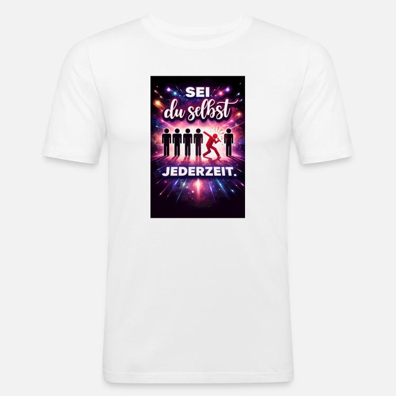 Sei du selbst jederzeit - Männer Slim Fit T-Shirt - Weiß