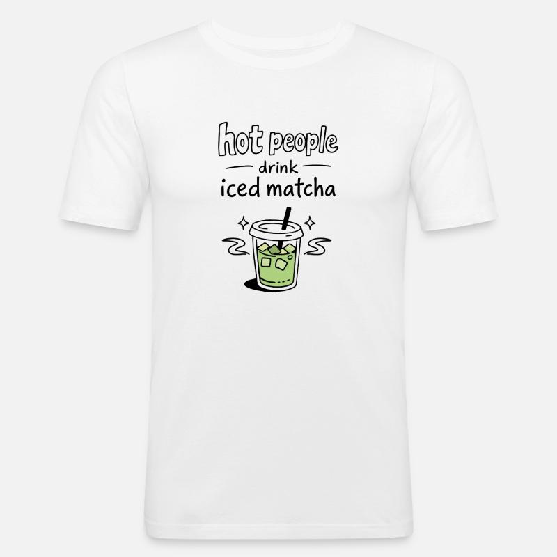 Hot People Drink Iced Matcha Statement - Männer Slim Fit T-Shirt - Weiß