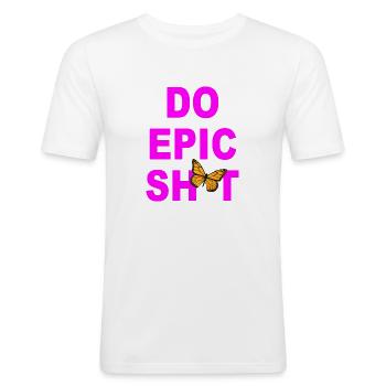 Dictons drôles - DO EPIC SHIT - T-shirt près du corps Homme - blanc - Devant - Nik (191cm)