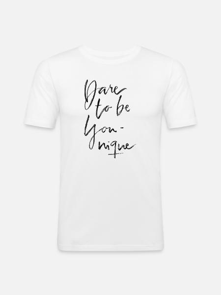 Ose être unique - T-shirt près du corps Homme - blanc