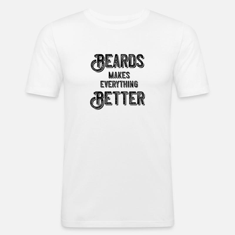 Beards makes everything better - Männer Slim Fit T-Shirt - Weiß