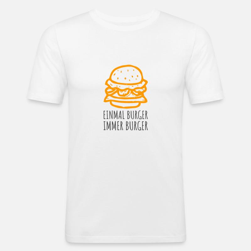 Einmal Burger immer Burger - Männer Slim Fit T-Shirt - Weiß