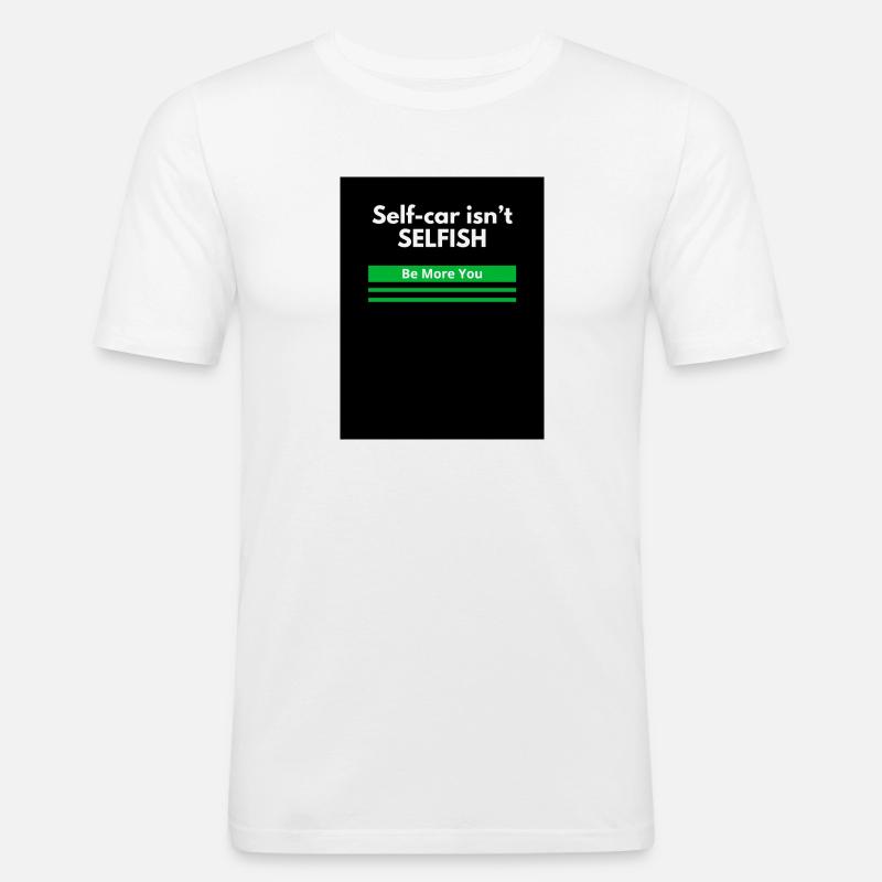 Selbstfürsorge - Männer Slim Fit T-Shirt - Weiß