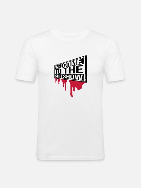 Blut Welcome Shitshow - Männer Slim Fit T-Shirt - Weiß