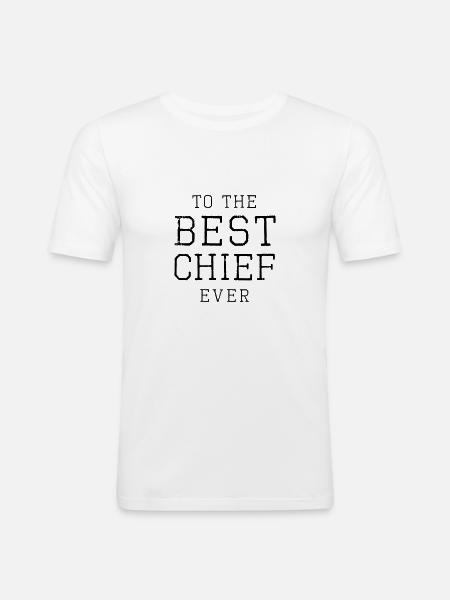 to the best chief ever - Men's Slim Fit T-Shirt - white