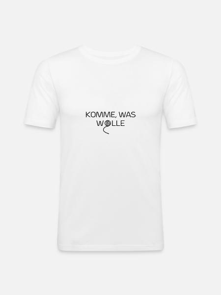 Komme was Wolle - Männer Slim Fit T-Shirt - Weiß