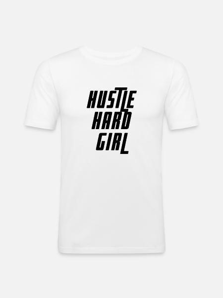 HUSTLE HARD GIRL saying - Men's Slim Fit T-Shirt - white