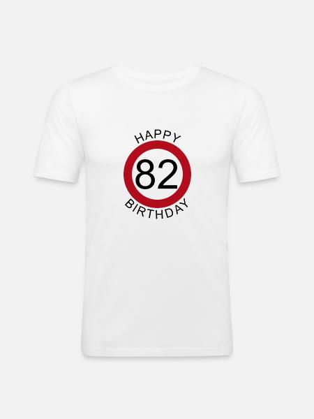Gelukkige verjaardag 82 verkeersbord verjaardag - Mannen slim fit T-shirt - wit