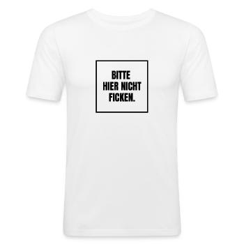 Bitte hier nicht ficken - Männer Slim Fit T-Shirt - Weiß - Vorne - Nik (191cm)