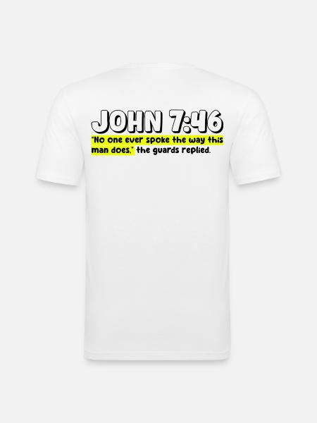 John 7:46 | Bible Quote - Men's Slim Fit T-Shirt - white