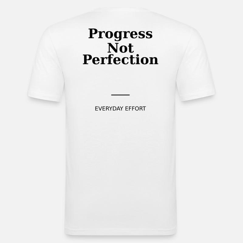 Fortschritt statt Perfektion - Männer Slim Fit T-Shirt - Weiß