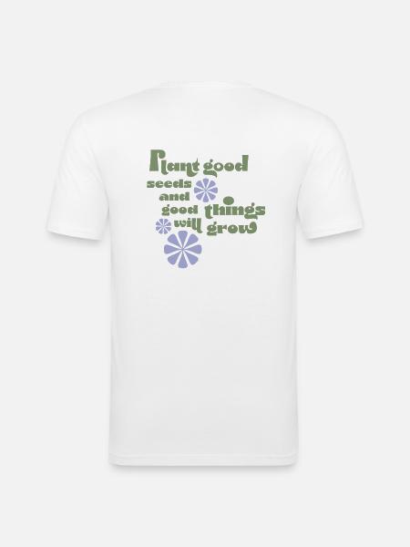 Good seeds, good things - Men's Slim Fit T-Shirt - white