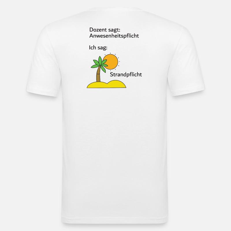 Unispruch "Strandpflicht" Geschenk, Studenten - Männer Slim Fit T-Shirt - Weiß