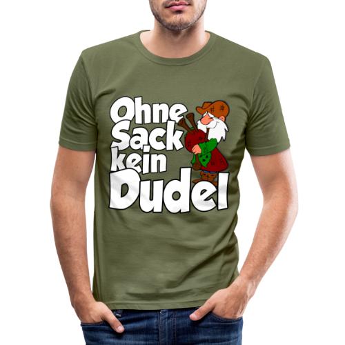 Ohne Sack kein Dudel - Männer Slim Fit T-Shirt