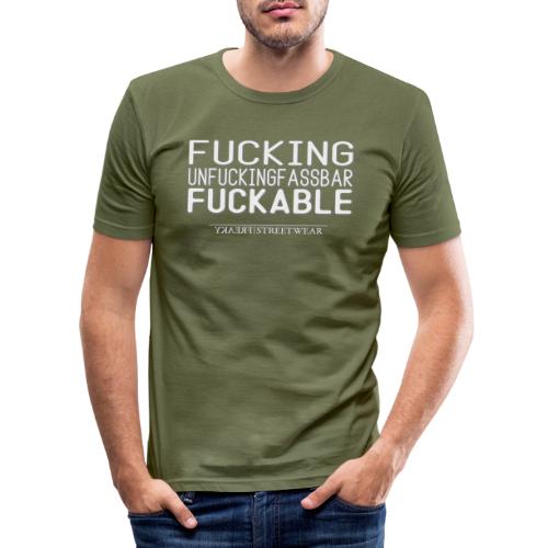 Unfucking fuckable - Männer Slim Fit T-Shirt