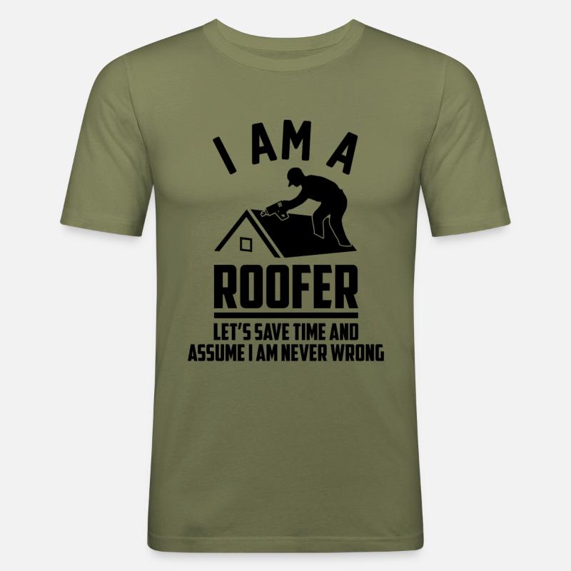 Ich Bin Ein Dachdecker-Dachdach-Dacharbeiter - Männer Slim Fit T-Shirt - Khaki Grün