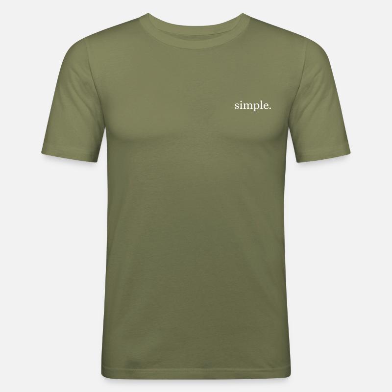 simple. Keep it simple. - Männer Slim Fit T-Shirt - Khaki Grün