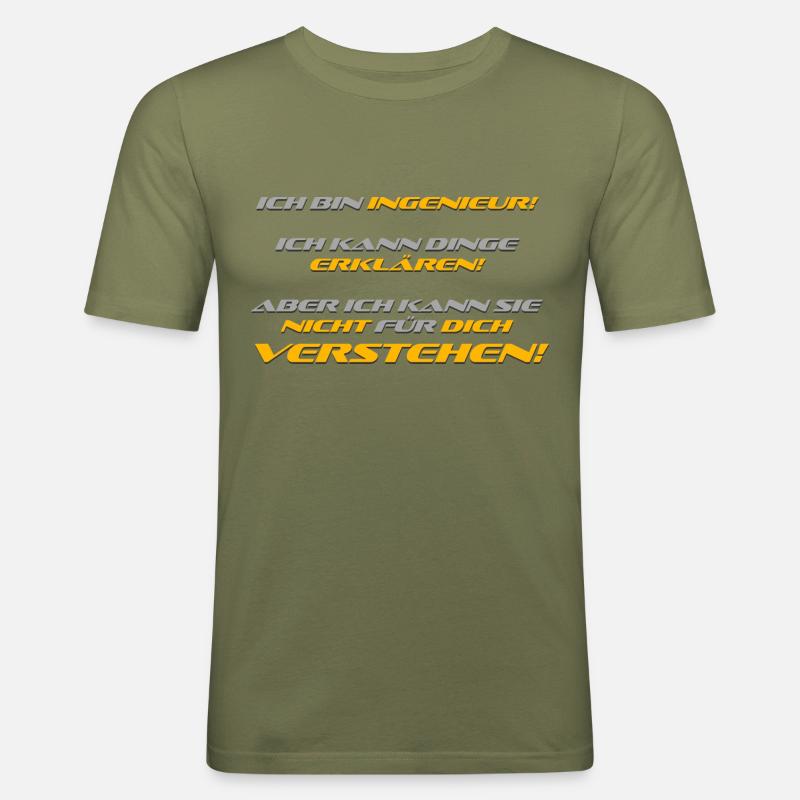 Ich bin Ingeneur!!! - Männer Slim Fit T-Shirt - Khaki Grün