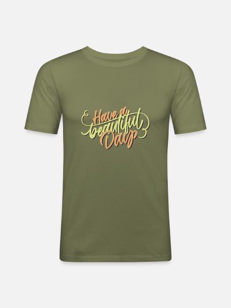 Have a beautiful Day - Men's Slim Fit T-Shirt - khaki green