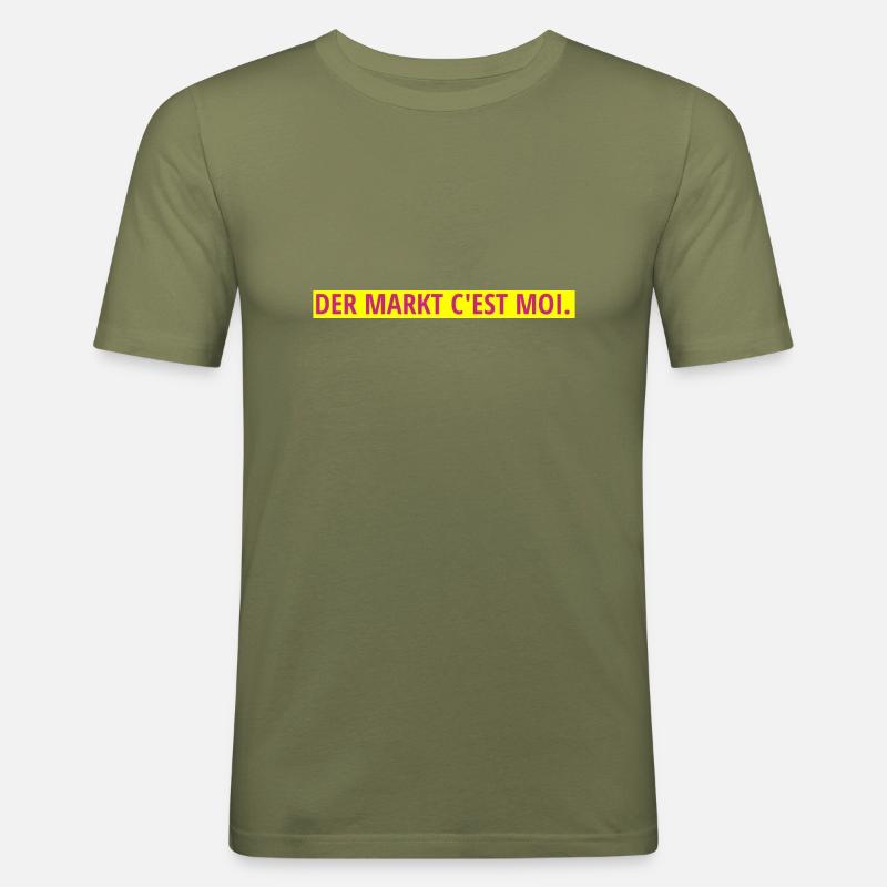 Der Markt c'est moi. - Männer Slim Fit T-Shirt - Khaki Grün