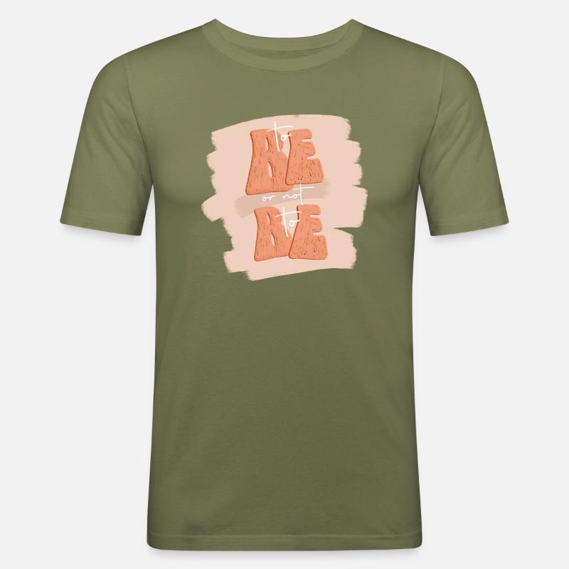 Sein oder Nichtsein - Männer Slim Fit T-Shirt - Khaki Grün