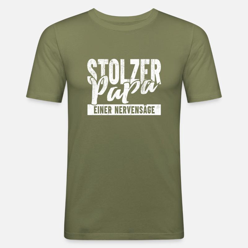 Stolzer Papa einer Nervensäge - Männer Slim Fit T-Shirt - Khaki Grün