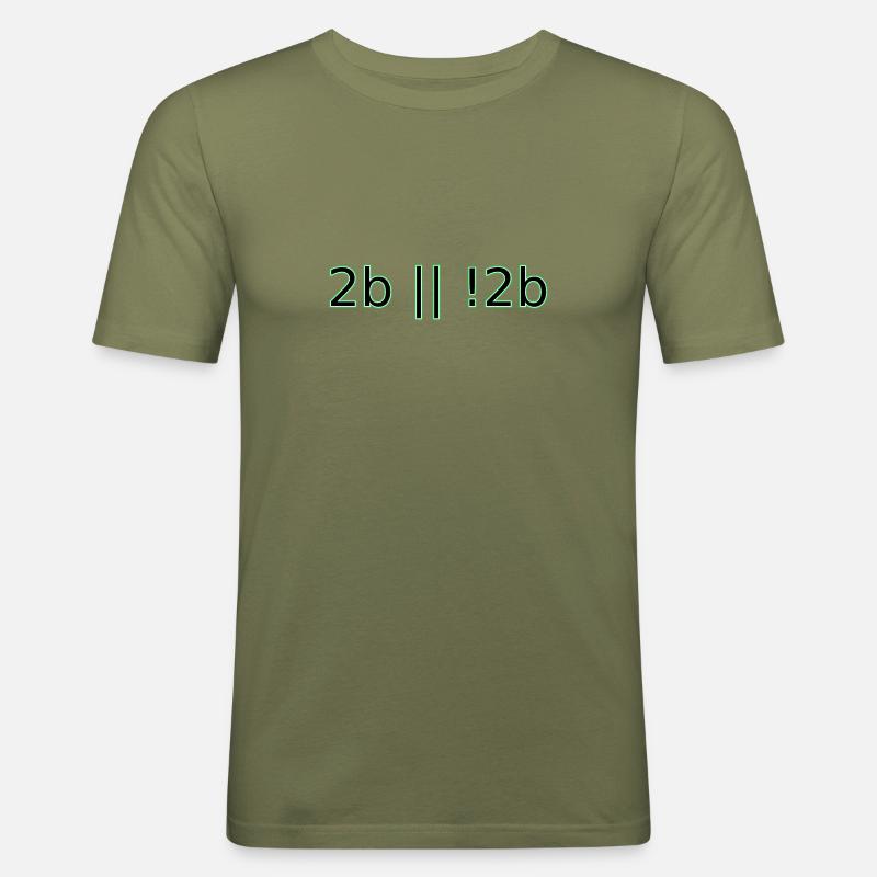 2b oder nicht 2b Hipster-Geek-Computerprogrammierer-Spaß - Männer Slim Fit T-Shirt - Khaki Grün