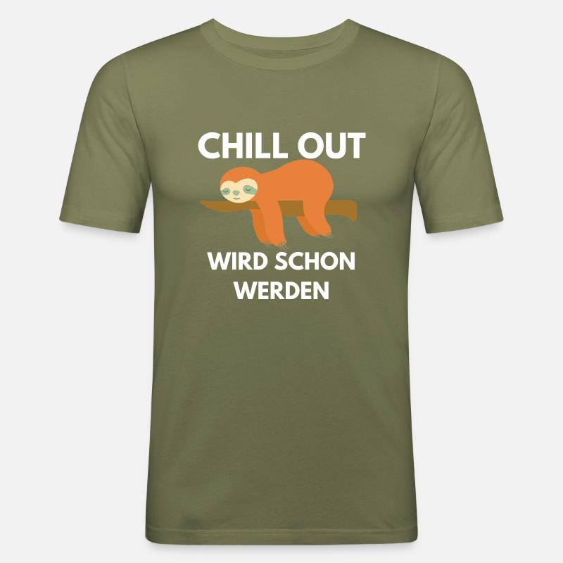 Chill Out wird schon werden - Männer Slim Fit T-Shirt - Khaki Grün