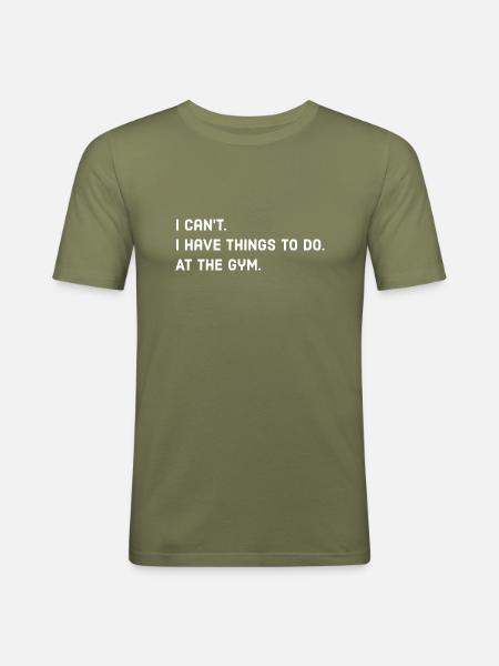 Gym Saying - Men's Slim Fit T-Shirt - khaki green