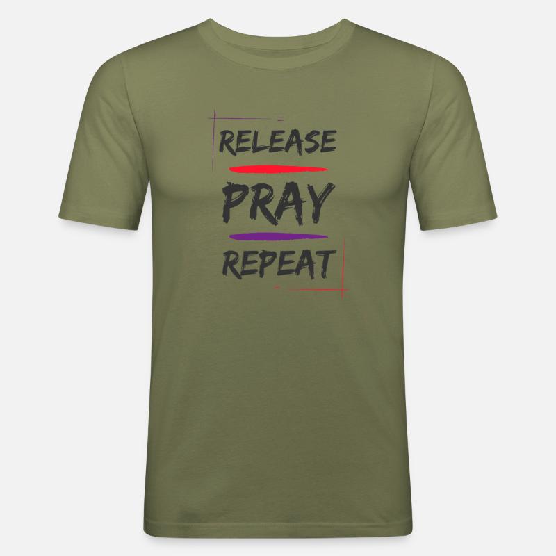 Release Pray Repeat - Männer Slim Fit T-Shirt - Khaki Grün