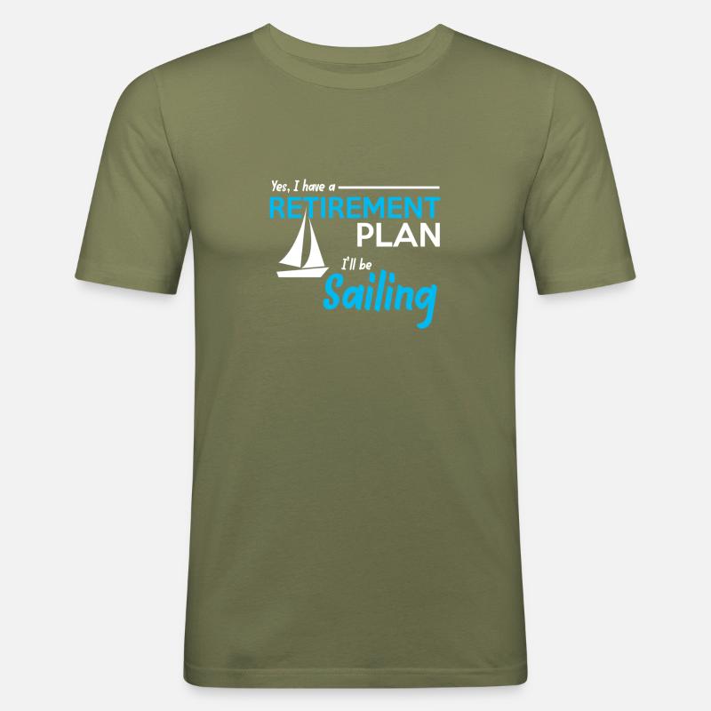 retirement plan sailing - Männer Slim Fit T-Shirt - Khaki Grün