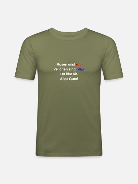 du bist alt - Männer Slim Fit T-Shirt - Khaki Grün