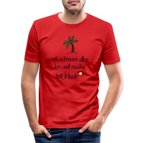 Lustige Sprüche für Urlauber - Männer Slim Fit T-Shirt