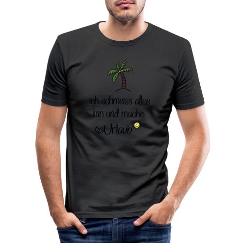 Lustige Sprüche für Urlauber - Männer Slim Fit T-Shirt