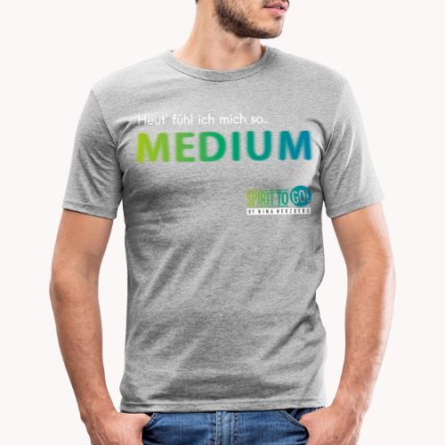 Heut´fühl ich mich so... MEDIUM - Männer Slim Fit T-Shirt