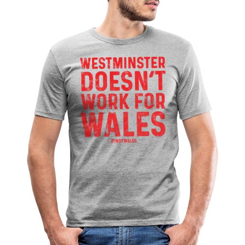 Westminster Doesn't Work For Wales - Men's Slim Fit T-Shirt