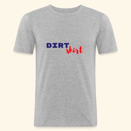 The Dirt shirt - Mannen slim fit T-shirt